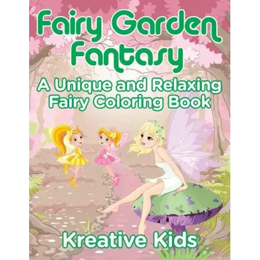 Fairy Garden Fantasy: A Unique and Relaxing Fairy Coloring Book