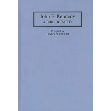 John F. Kennedy: A Bibliography