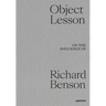 Object Lesson: On the Influence of Richard Benson