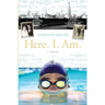 Here. I. Am.