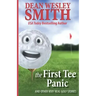 The First Tee Panic: And Other Very Real Golf Stories