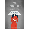 An Umbrella Made for a Man