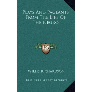 Plays and Pageants from the Life of the Negro