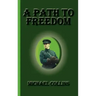 A Path to Freedom