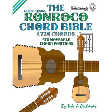The Ronroco Chord Bible: DGBEB Tuning 1,728 Chords