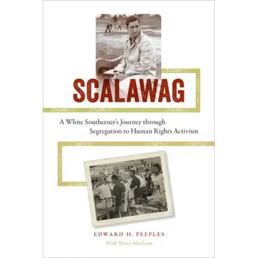 Scalawag: A White Southerner's Journey Through Segregation to Human Rights Activism