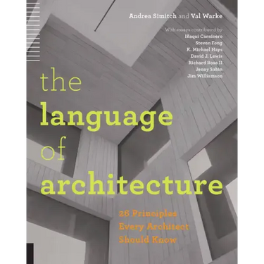 Language of Architecture: 26 Principles Every Architect Should Know