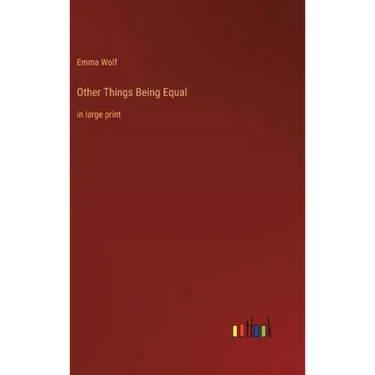 Other Things Being Equal: in large print