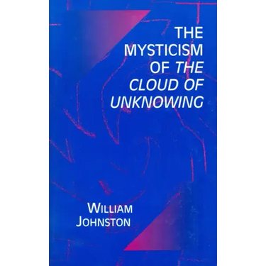 Mysticism of the Cloud of Unknowing