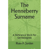 The Henneberry Surname: A Reference Work for Genealogists