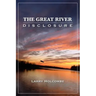 The Great River Disclosure
