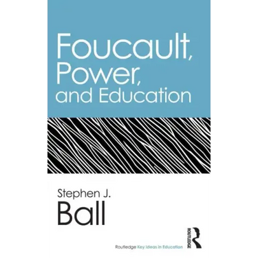 Foucault, Power, and Education
