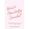 Wholeheartedly Devoted: A Bible Study on Singleness