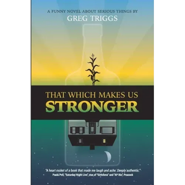 That Which Makes Us Stronger