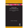 Yoga and Psychoanalysis: Perspectives on the Psychology of Regression