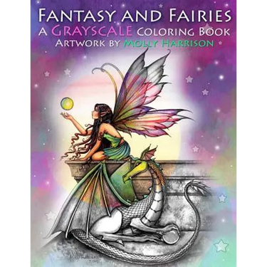 Fantasy and Fairies- A Grayscale Coloring Book: Fairies, Mermaids, Dragons and More!