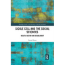 Sickle Cell and the Social Sciences: Health, Racism and Disablement