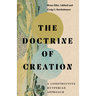 The Doctrine of Creation: A Constructive Kuyperian Approach