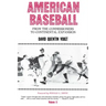 American Baseball: From the Commissioners to Continental Expansion