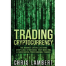 Cryptocurrency: The Market Entry, Exit and Stop-Loss Strategies that made me a Successful Professiional Trader