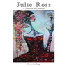 Julie Ross A Lifetime of Creation