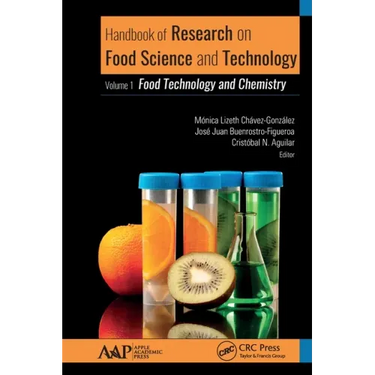 Handbook of Research on Food Science and Technology: Volume 1: Food Technology and Chemistry