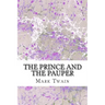 The Prince And The Pauper: (Mark Twain Classics Collection)