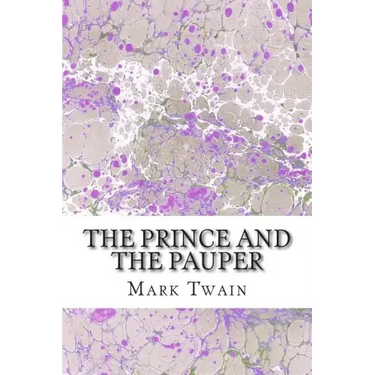 The Prince And The Pauper: (Mark Twain Classics Collection)