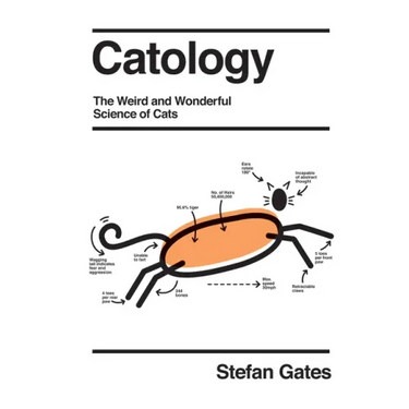 Catology: The Weird and Wonderful Science of Cats