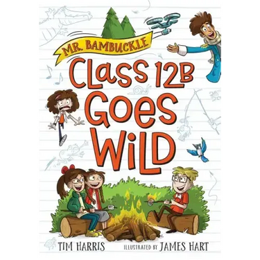 Mr. Bambuckle: Class 12B Goes Wild