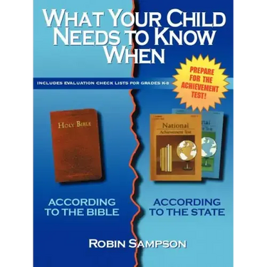 What Your Child Needs to Know When: According to the Bible/According to the State