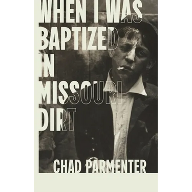 When I Was Baptized in Missouri Dirt