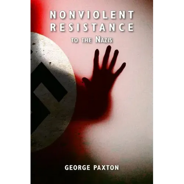 Nonviolent Resistance to the Nazis