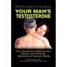 What You Need to Know about Your Man's Testosterone