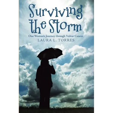 Surviving the Storm: One Woman'S Journey Through Vulvar Cancer