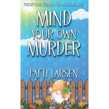 Mind Your Own Murder