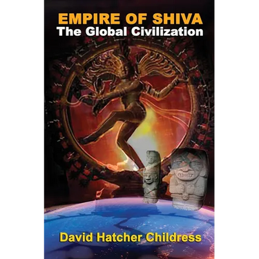 Empire of Shiva: The Global Civilization
