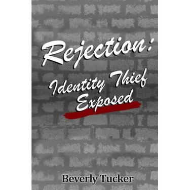 Rejection: Identity Thief Exposed