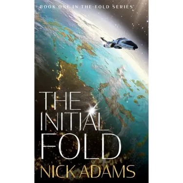 The Initial Fold: A first contact space opera adventure