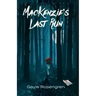 MacKenzie's Last Run