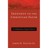 Irenaeus on the Christian Faith