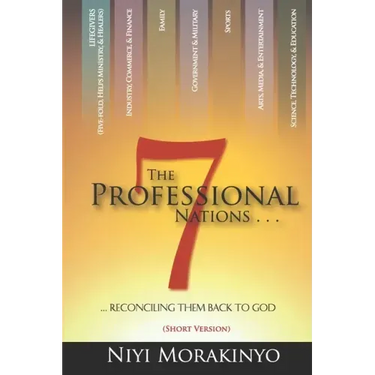 The Seven Professional Nations (Short Version): Reconciling Them Back To God