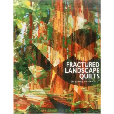 Fractured Landscape Quilts - Print on Demand Edition