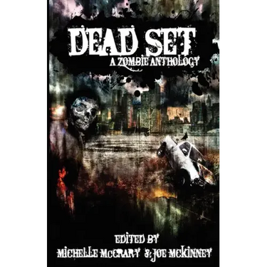 Dead Set: A Zombie Anthology