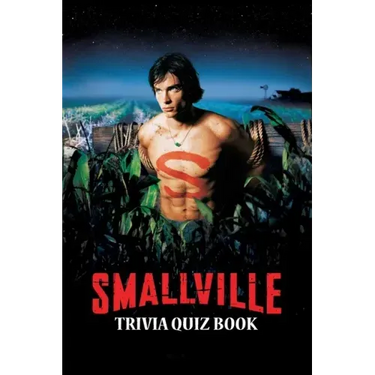 Smallville: Trivia Quiz Book