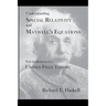 Understanding Special Relativity and Maxwell's Equations: With Implications for a Unified Field Theory