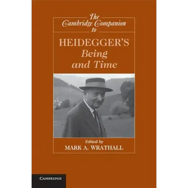The Cambridge Companion to Heidegger's Being and Time
