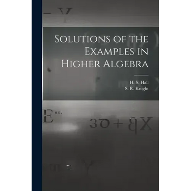 Solutions of the Examples in Higher Algebra