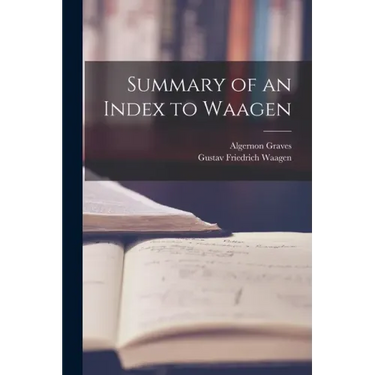 Summary of an Index to Waagen