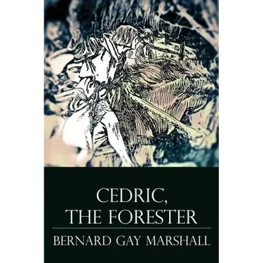 Cedric, the Forester: Illustrated